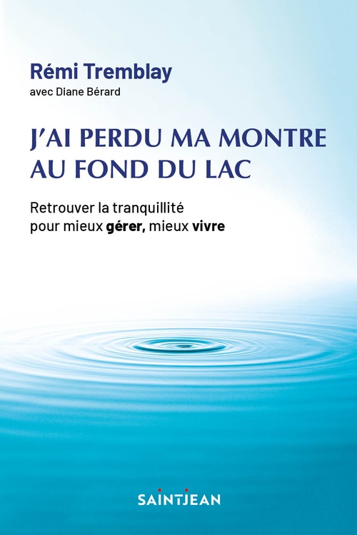 ebook cover of J'ai perdu ma montre au fond du lac, by Diane Bérard, Rémi Tremblay