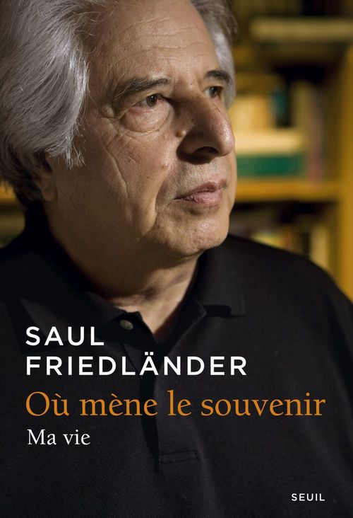 ebook cover of Où mène le souvenir. Ma vie, by Saul Friedländer