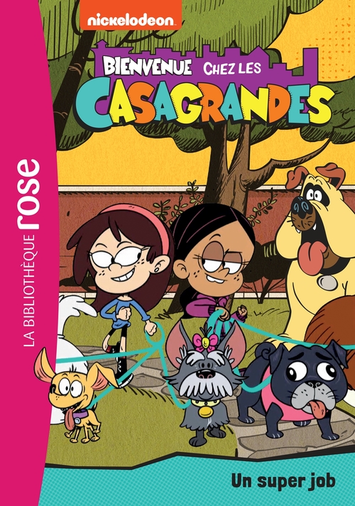 ebook cover of Bienvenue chez les Casagrandes 01 - Un super job, by Nickelodeon