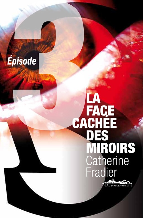 ebook cover of La Face cachée des miroirs épisode 3, by Catherine Fradier