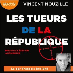 Couverture audiobook de Les Tueurs de la République, de Vincent Nouzille