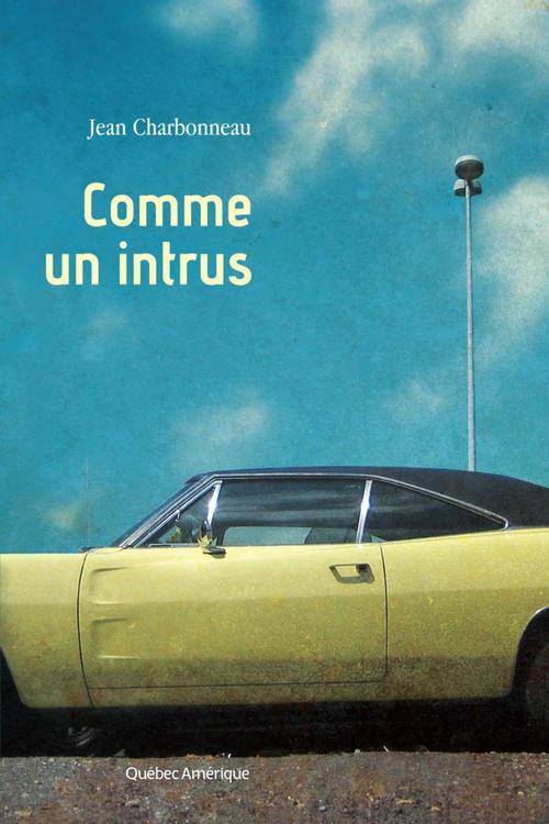 ebook cover of Comme un intrus, by Jean Charbonneau