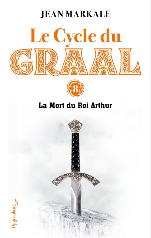 Couverture ebook de Le Cycle du Graal (Tome 8) - La Mort du Roi Arthur, de Jean Markale