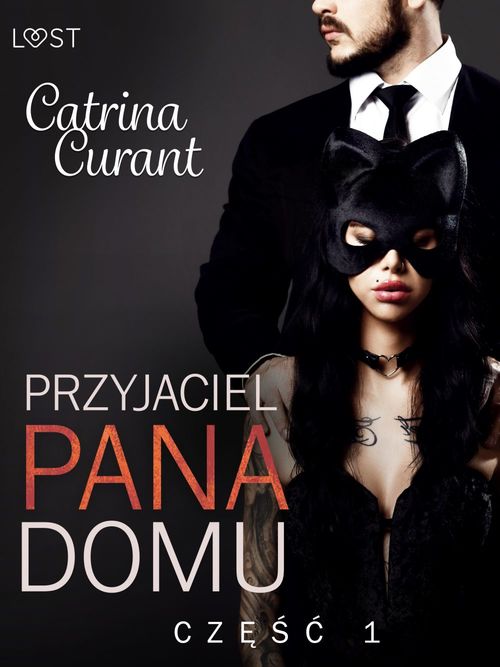 ebook cover of Przyjaciel Pana Domu 1 - opowiadanie erotyczne BDSM, by Catrina Curant