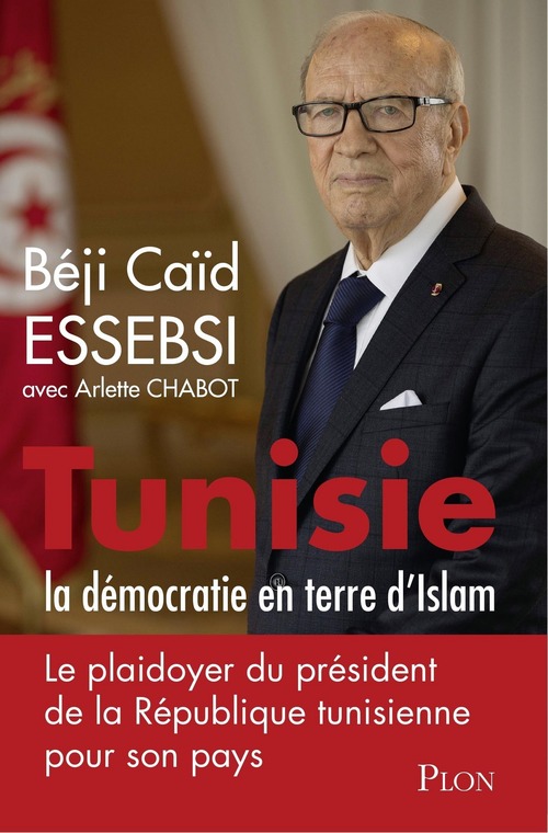 ebook cover of Tunisie la démocratie en terre d'Islam, by Beji Caïd Essebsi, Arlette Chabot