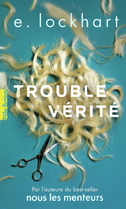 Couverture ebook de Trouble vérité, de E. Lockhart