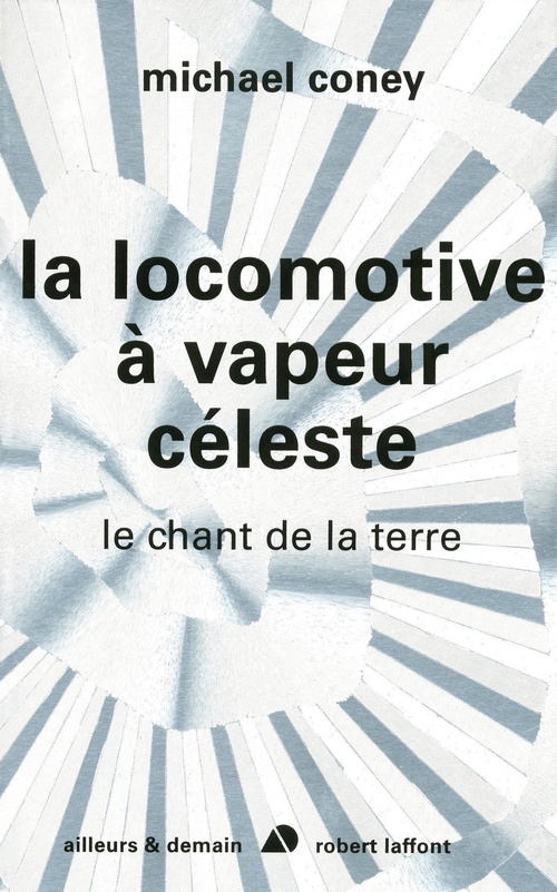 Couverture ebook de La locomotive à vapeur céleste - Le chant de la terre - tome 2 - NE, de Michael Coney