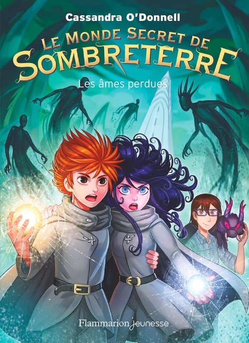 Couverture ebook de Le Monde secret de Sombreterre (Tome 3) - Les âmes perdues, de Cassandra O'Donnell