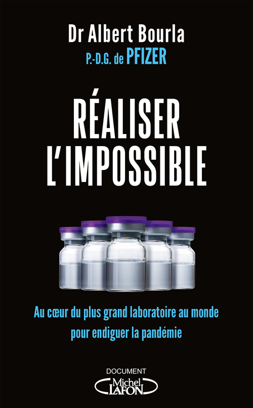 Couverture ebook de Réaliser l'impossible - Au coeur du plus grand laboratoire au monde pour endiguer la pandémie, de Albert Bourla