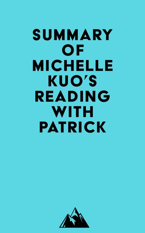 ebook cover of Summary of Michelle Kuo's Reading with Patrick, by Everest Media