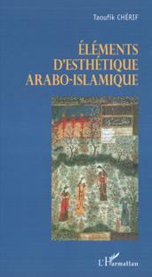 ebook cover of Eléments d'esthétique arabo-islamique, by Taoufik Cherif