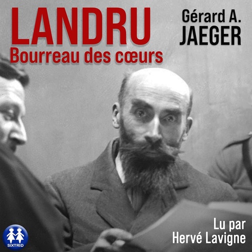 Couverture audiobook de Landru, bourreau des coeurs, de Gerard A. Jaeger