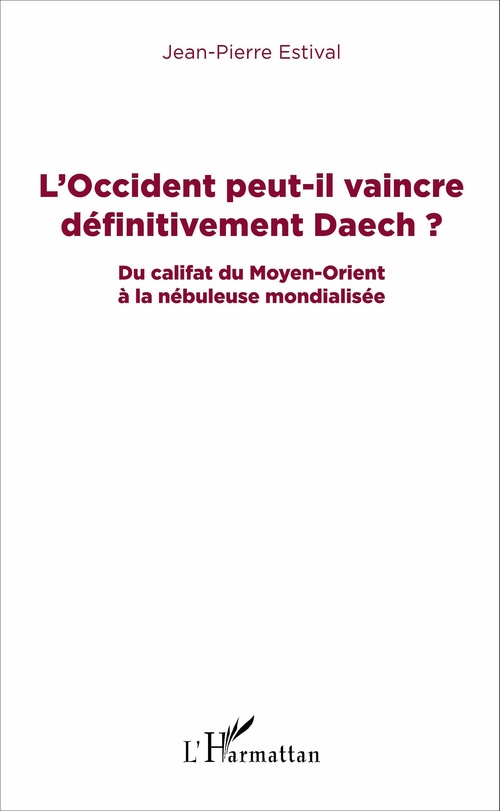 ebook cover of L'Occident peut-il vaincre définitivement Daech ?, by Jean-Pierre Estival