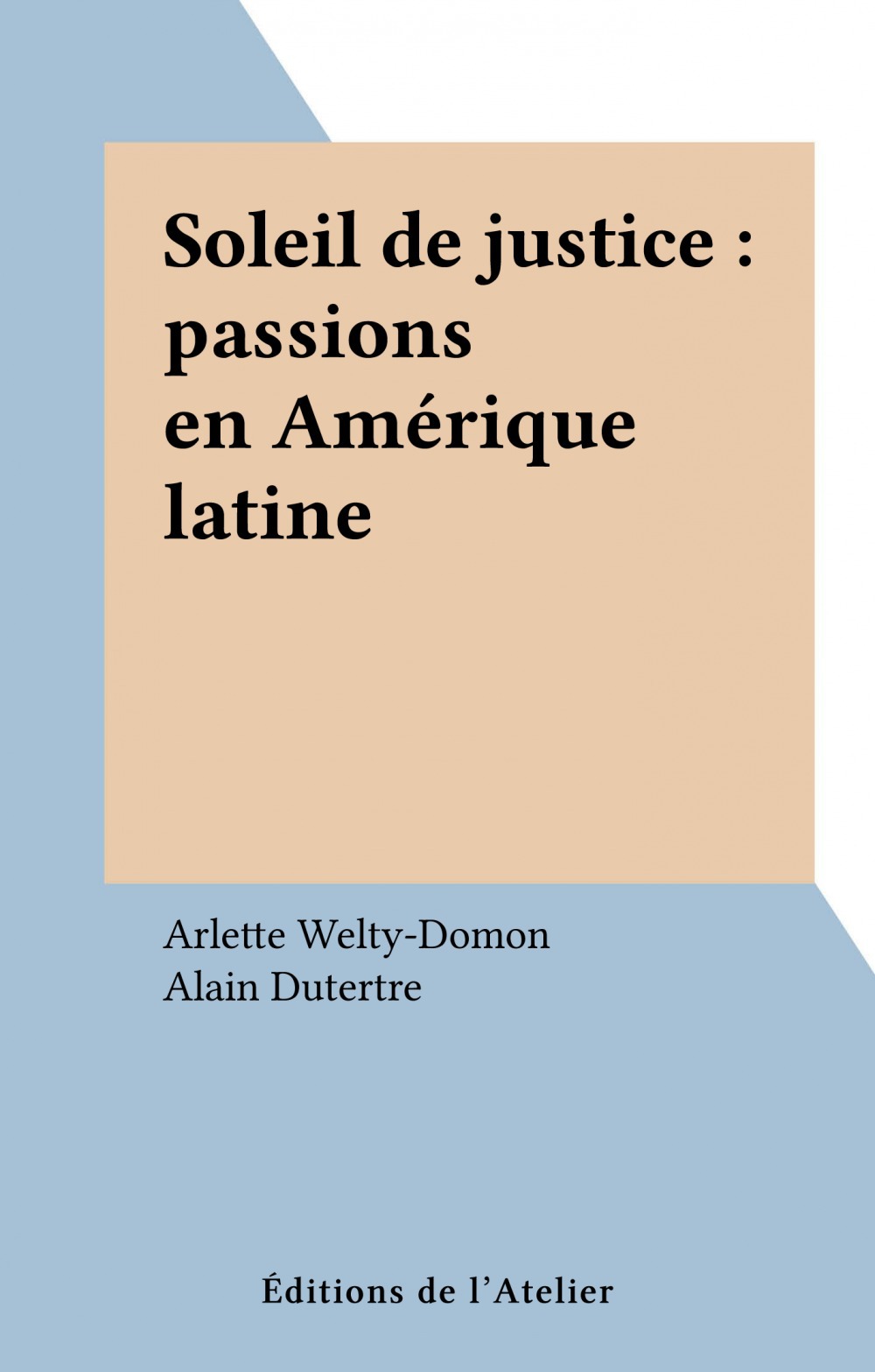 Couverture ebook de Soleil de justice : passions en Amérique latine, de Collectif