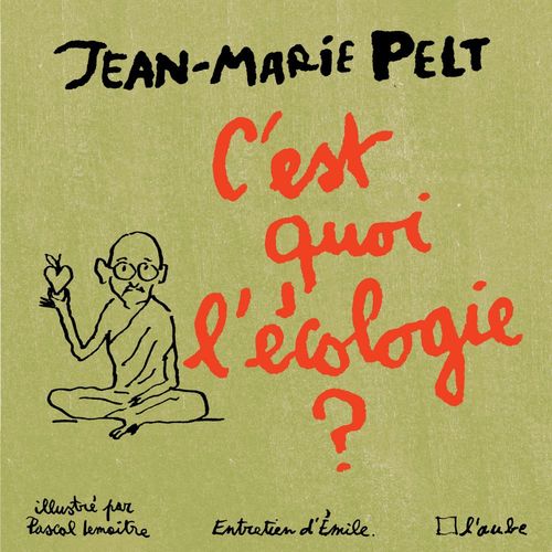 ebook cover of C'est quoi l'écologie ?, by Jean-Marie Pelt