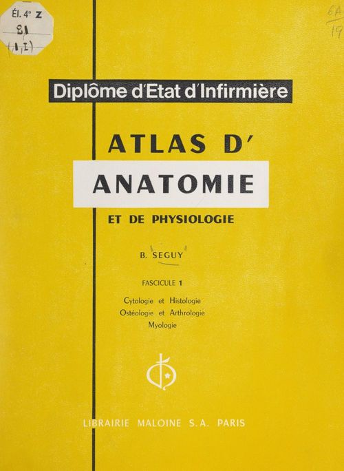 Couverture ebook de Atlas d'anatomie et de physiologie (1). Cytologie et histologie, ostéologie et arthrologie, myologie, de Bernard Seguy