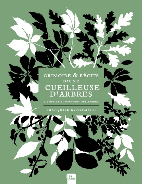 ebook cover of Grimoire & récits d'une cueilleuse d'arbres, by Françoise Kunstmann