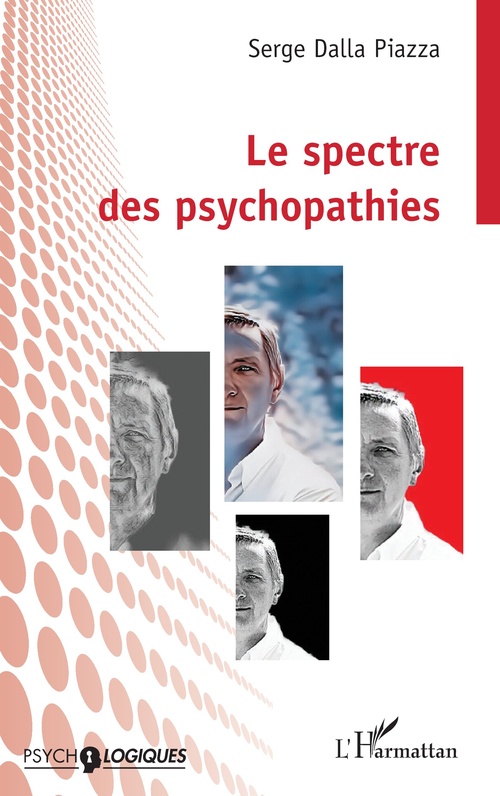 ebook cover of Le spectre des psychopathies, by Serge Dalla Piazza