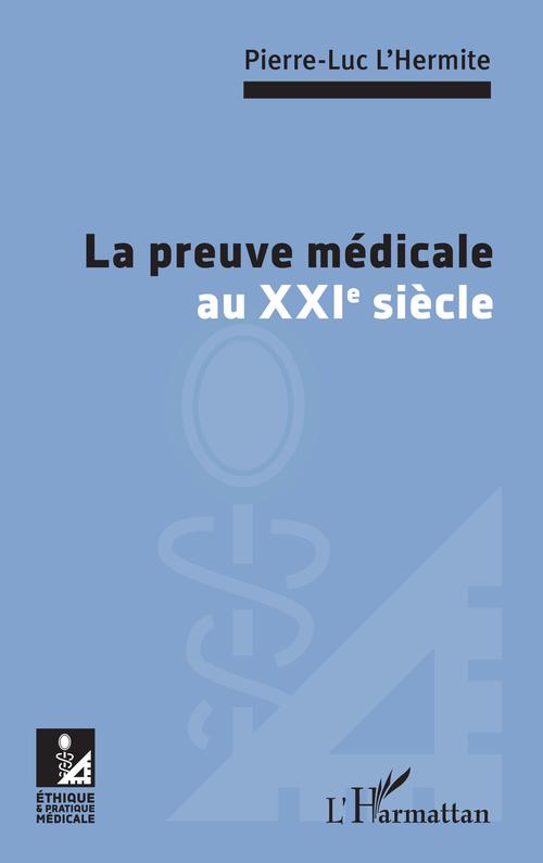 Couverture ebook de La preuve médicale au XXIe siècle, de Pierre-Luc L'Hermite