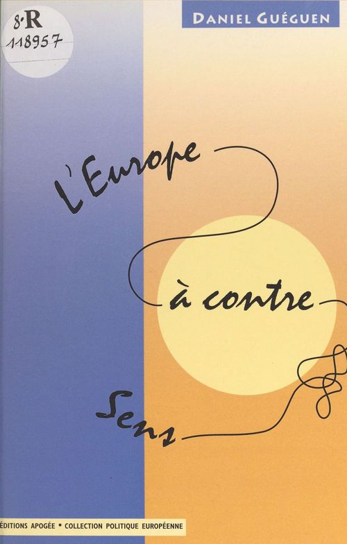 Couverture ebook de L'Europe à contre-sens, de Daniel Guéguen