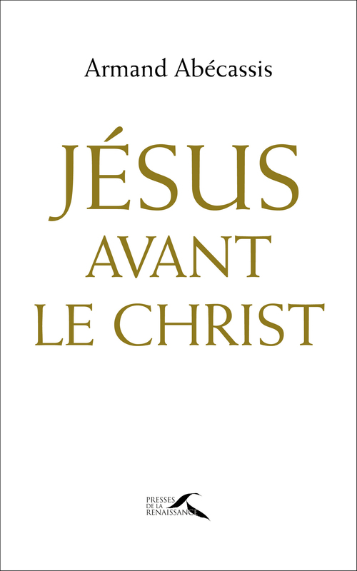 ebook cover of Jésus avant le Christ, by Armand Abécassis