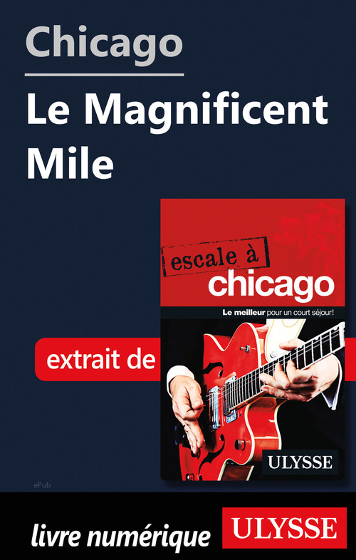 Couverture ebook de Chicago - Le Magnificent Mile, de Claude Morneau