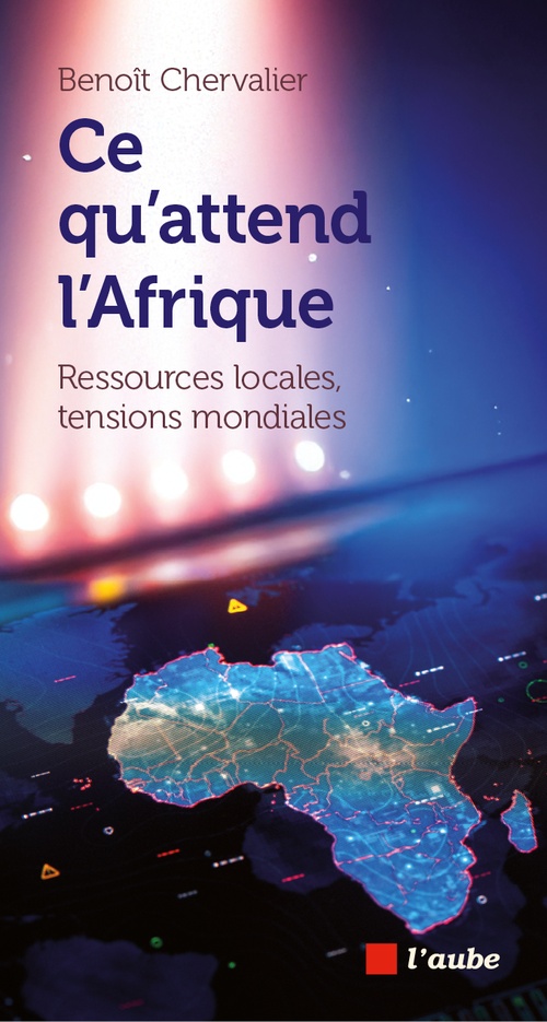 Couverture ebook de Ce qu'attend l'Afrique, de Benoît Chervalier