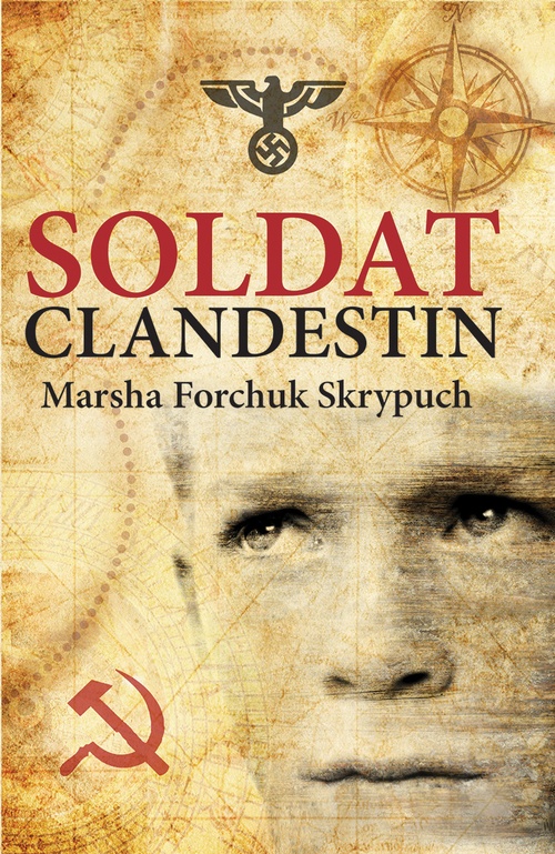 Couverture ebook de Soldat clandestin, de Marsha Forchuk Skrypuch