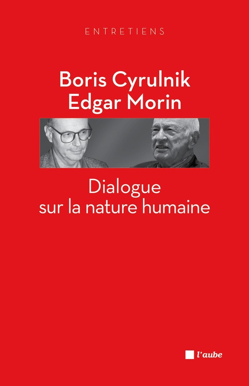 Couverture ebook de Dialogue sur la nature humaine, de Edgar MORIN, Boris CYRULNIK