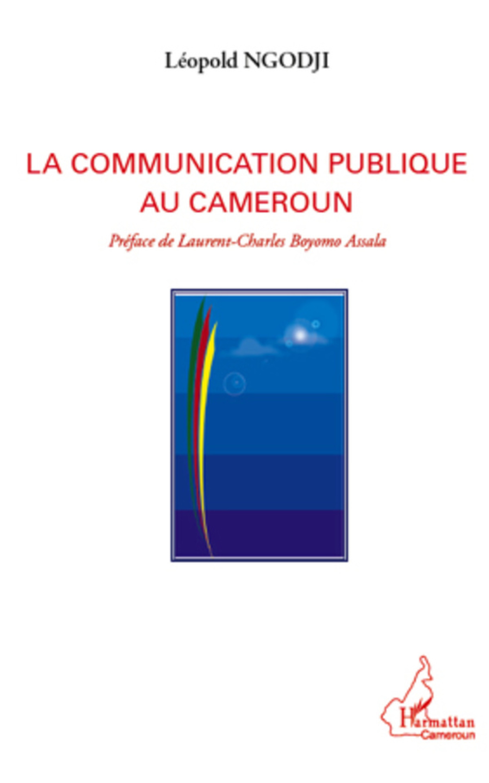 Couverture ebook de La communication publique au Cameroun, de Léopold Ngodji