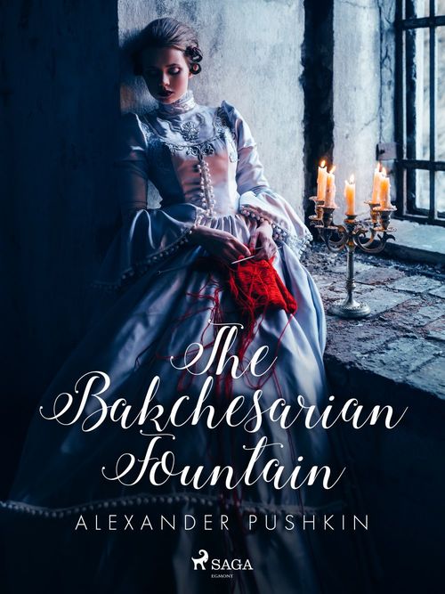 Couverture ebook de The Bakchesarian Fountain, de Aleksandr Pushkin