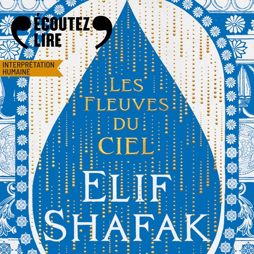 audiobook cover of Les fleuves du ciel, by Elif Shafak