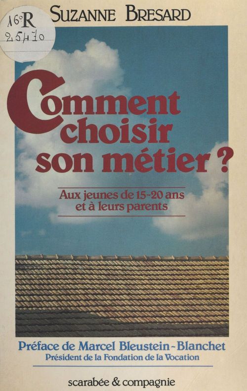 Couverture ebook de Comment choisir son métier ? Aux jeunes de 15-20 ans et à leurs parents, de Suzanne Bresard