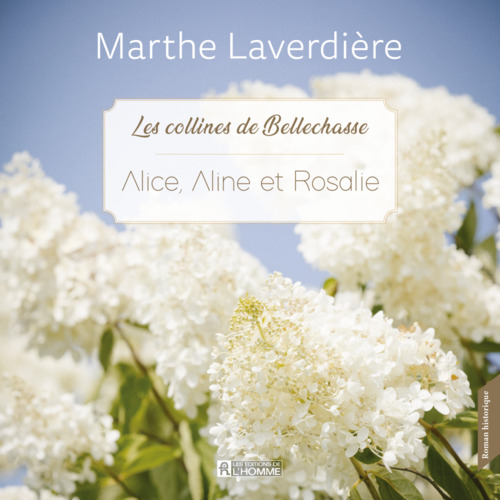 Couverture audiobook de Alice, Aline et Rosalie, de Marthe Laverdière