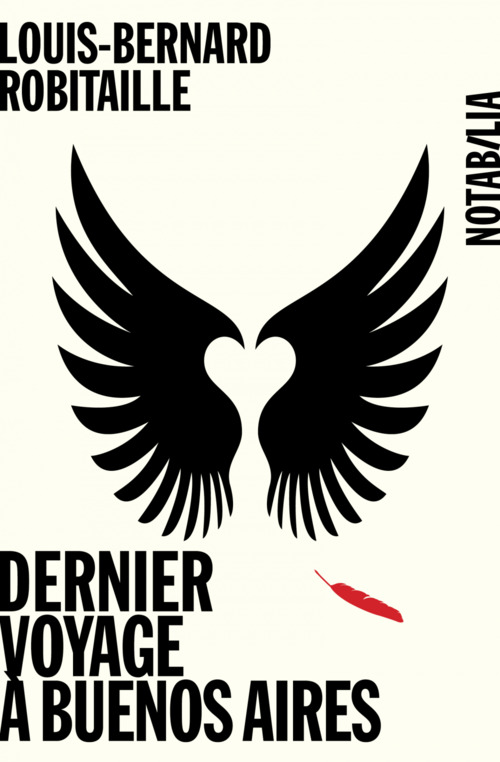 Couverture ebook de Dernier voyage à Buenos Aires, de Louis-bernard Robitaille