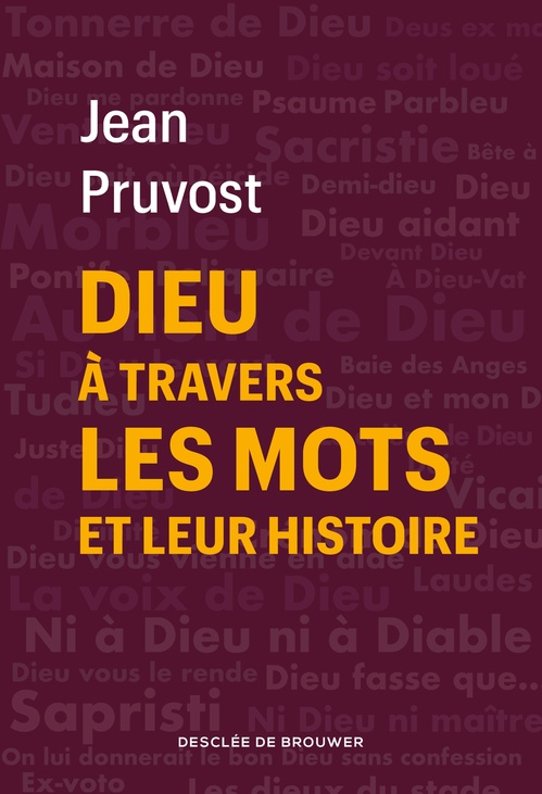 Couverture ebook de Dieu à travers les mots et leur histoire, de Jean Pruvost