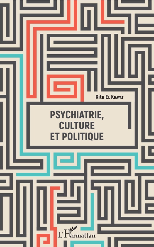 Couverture ebook de Psychiatrie, culture et politique, de Rita El Khayat