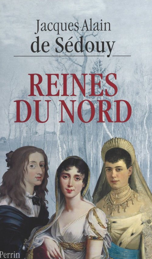 Couverture ebook de Reines du Nord, de Jacques-alain de Sédouy