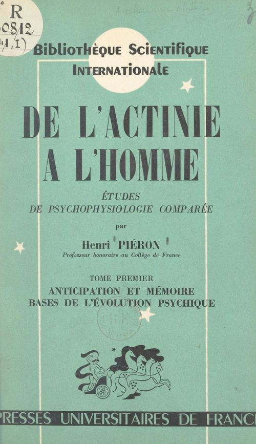 Couverture ebook de De l'actinie à l'homme, études de psychophysiologie comparée (1), de Henri Pieron