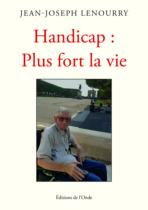 ebook cover of Handicap : Plus fort la vie, by Jean-Joseph Lenourry