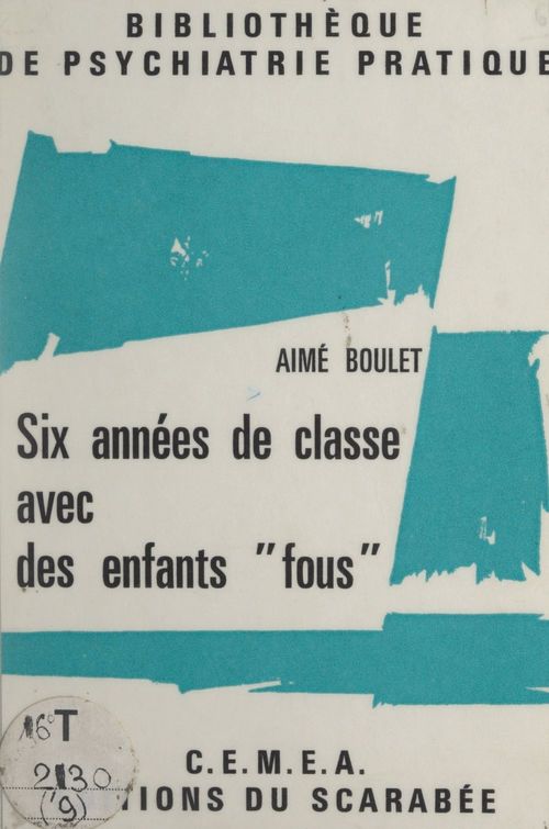 Couverture ebook de Six années de classe avec des enfants fous, de Aime Boulet