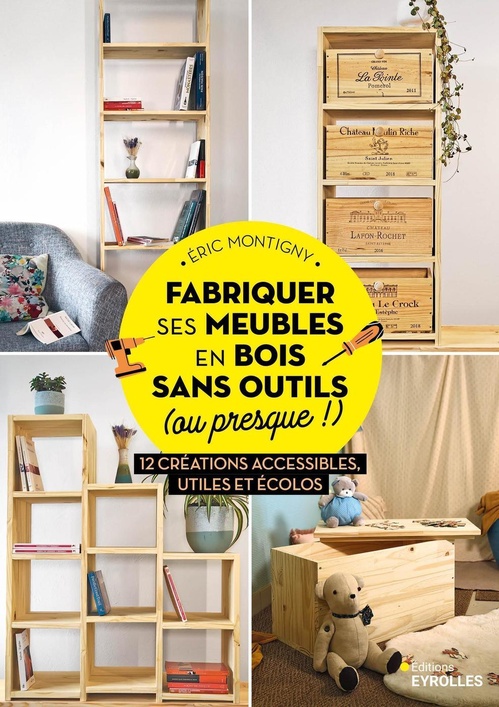 Couverture ebook de Fabriquer ses meubles en bois sans outils (ou presque !), de Eric Montigny