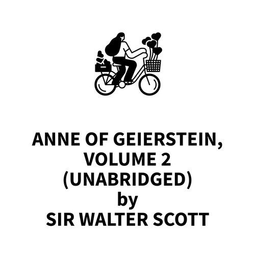 Couverture audiobook de Anne of Geierstein, Volume 2 (UNABRIDGED), de Sir Walter Scott