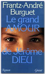 Couverture ebook de Le grand amour de Jérôme Dieu, de Frantz-André Burguet