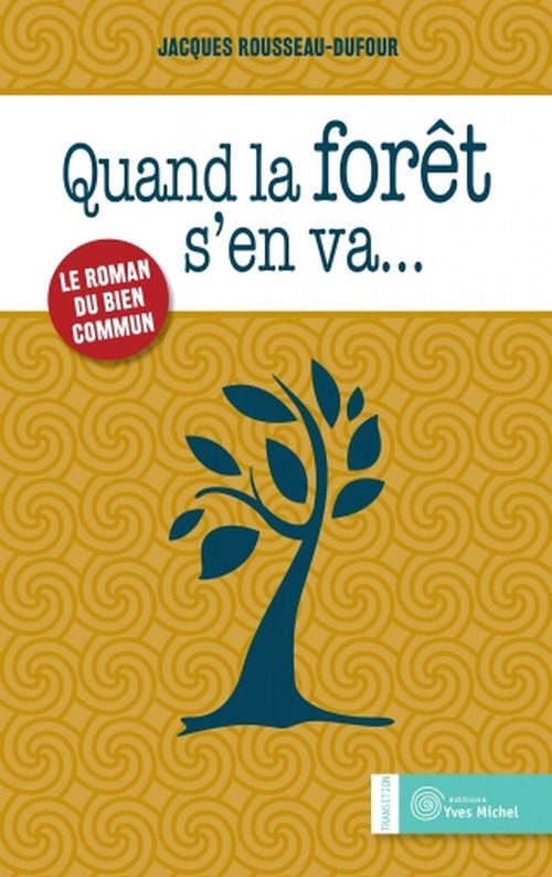 Couverture ebook de Quand la forêt s'en va... , de Jacques Rousseau-dufour
