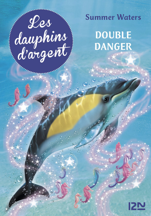 Couverture ebook de Les dauphins d'argent - tome 4 Double danger, de Summer Waters