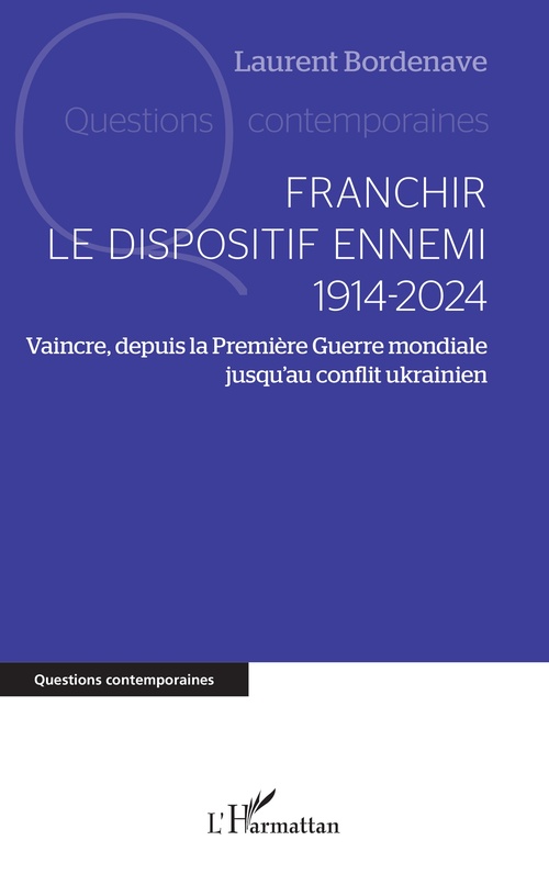 ebook cover of Franchir le dispositif ennemi 1914-2024, by Laurent Bordenave