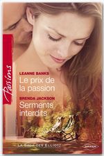 Couverture ebook de Le prix de la passion - Serments interdits (Harlequin Passions), de Leanne Banks, Brenda Jackson