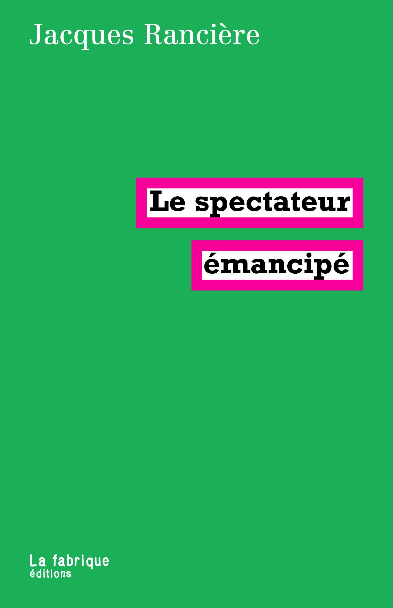 Couverture ebook de Le spectateur émancipé, de Jacques Rancière