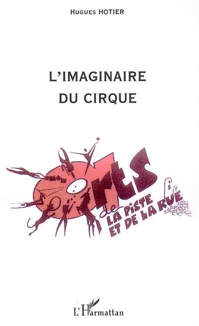ebook cover of L'imaginaire du cirque, by Hugues Hotier